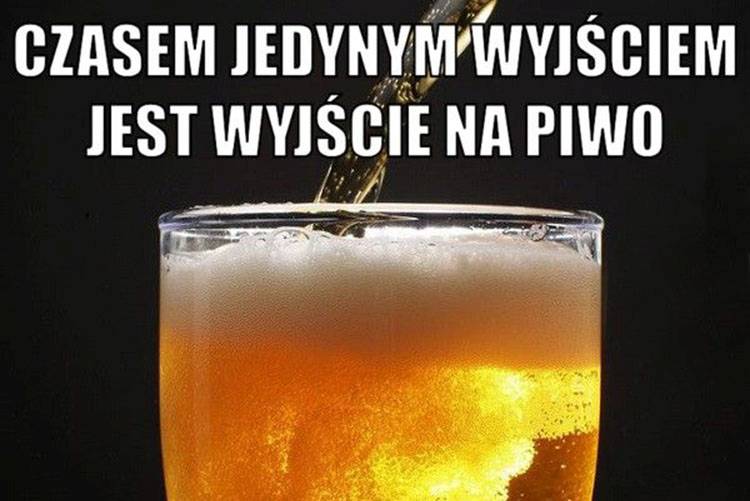 dowcipy o piwie piwo humor kawały piwne śmieszne memy